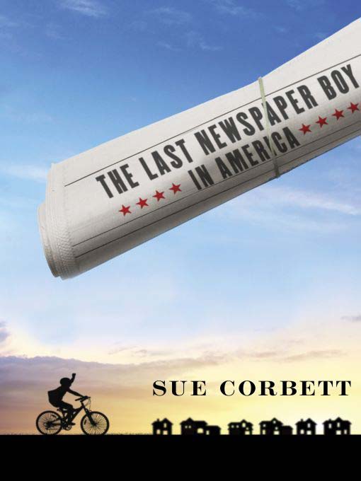 Title details for The Last Newspaper Boy in America by Sue Corbett - Wait list